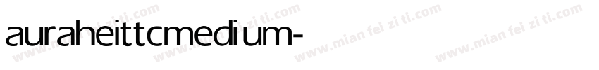 auraheittc medium字体转换